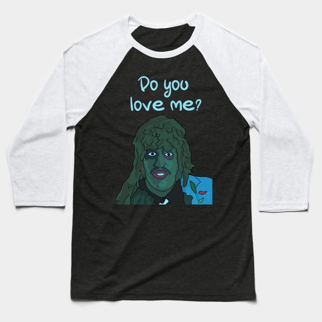 "Do You Love Me?" Old Greg, Mighty Boosh Baseball T-Shirt by Third Wheel Tees